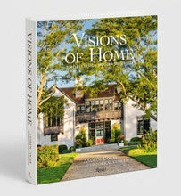 Load image into Gallery viewer, Visions of Home: Timeless Design, Modern Sensibility Book
